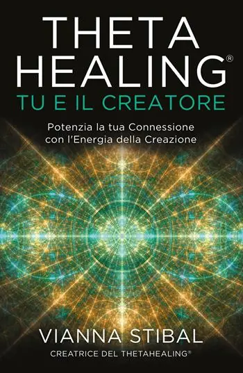 Offerta Limitata ThetaHealing® Tu e il creatore. Potenzia la tua connessione con l‘energia della creazione