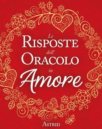 Le risposte dell‘oracolo in amore Solo Oggi