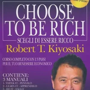 Choose to be rich. Scegli di essere ricco Vendita Finale
