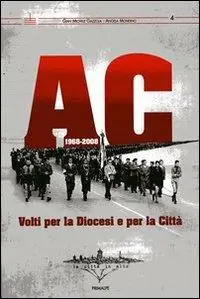Ordina Subito AC 1968-2008. Volti per la Diocesi e per la città