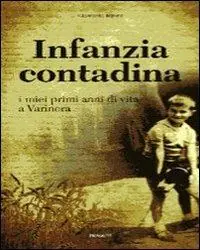 Must-Have Infanzia contadina. I miei primi anni di vita a Varinera