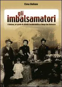 Gli imbalsamatori. I Giuliano, un secolo di attività tassidermica a Borgo San Dalmazzo Ordina Subito