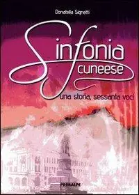 Sinfonia cuneese. Una storia sessanta voci Esclusivo