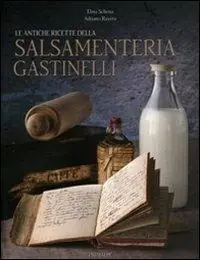 Le antiche ricette della salsamenteria Gastinelli Pagamento Sicuro