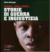 Offerta Limitata Storie di guerre e ingiustizia. Soraya, Turo, Sharo