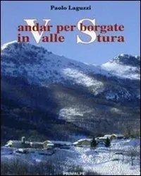 Offerta Del Giorno Andar per borgate in valle Stura