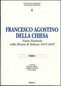 Non Perdere Francesco Agostino dalla Chiesa. Visita pastorale diocesi Saluzzo 1643-1645