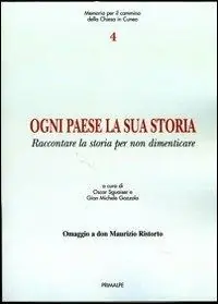 Ogni paese la sua storia. Raccontare la storia per non dimenticare Must-Have