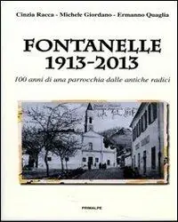 Spedito Oggi Fontanelle 1913-2013. 100 anni di una parrocchia dalle antiche radici
