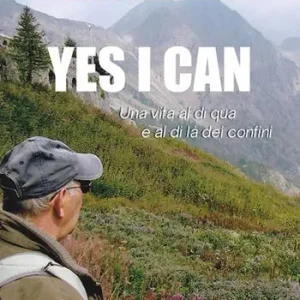 Yes I can. Una vita al di qua e al di la dei confini Occasione