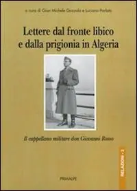 Lettere dal fronte libico e dalla prigionia in Algeria. Il cappellano militare don Giovanni Rosso Ultimissimo Modello