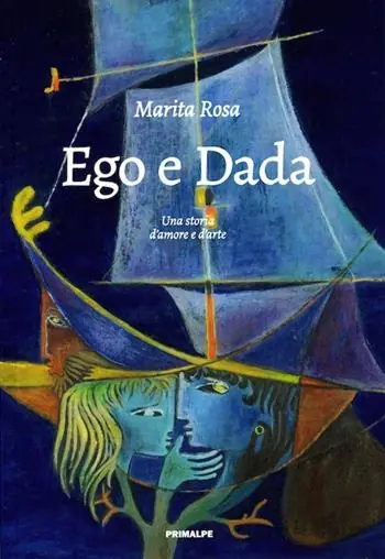 Vendita Finale Ego e dada. Una storia d‘amore e d‘arte