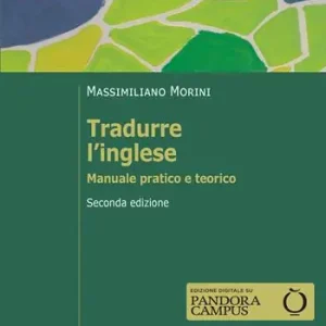 Promozione Tradurre l‘inglese. Manuale pratico e teorico. Nuova ediz.