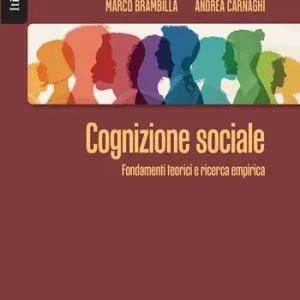 Spedito Oggi Cognizione sociale. Fondamenti teorici e ricerca empirica