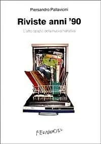 Riviste anni ‘90. L‘altro spazio della nuova narrativa Consegna Rapida