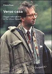 Ultimissimo Modello Verso casa. Viaggio nella narrativa di Pier Vittorio Tondelli