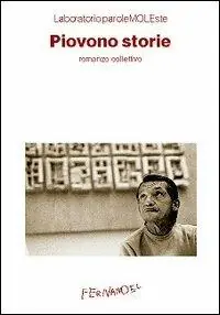 Piovono storie. Romanzo collettivo Prezzo Ridotto