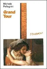 Grand Tour Ultime Pezzi