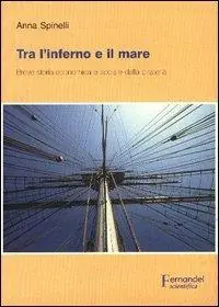 Tra l‘inferno e il mare. Breve storia economica e sociale della pirateria Compra Adesso