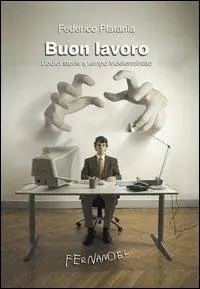 Direttamente Dal Produttore Buon lavoro. Dodici storie a tempo indeterminato