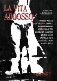Compra Oggi Stesso La vita addosso. 9 scrittori raccontano 9 vite estreme