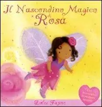 Il nascondino magico di Rosa. Ediz. illustrata Bestseller