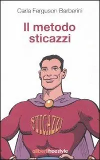 Il metodo sticazzi Direttamente Dal Produttore
