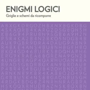 Reso Gratuito Enigmi logici. Griglie e schemi da ricomporre