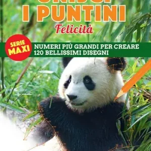 Offerta Lampo Unisci i puntini. Serie maxi. Felicità. Numeri più grandi per creare 120 bellissimi disegni