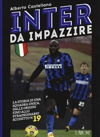 Consegna Rapida Inter da impazzire. La storia di una squadra unica, dalle origini fino allo straordinario scudetto n. 19