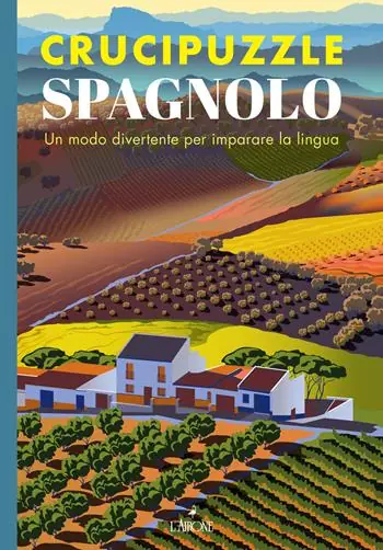 Crucipuzzle spagnolo. Un modo divertente per imparare la lingua Quantità Limitata