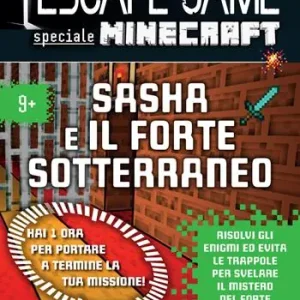 Spedizione Espresso Minecraft. Sasha e il forte sotterraneo. Escape game junior. Vol. 1