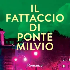 Solo Oggi Il fattaccio di ponte Milvio