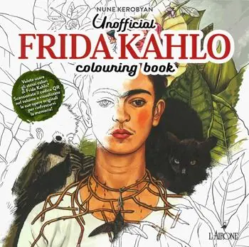 Unofficial Frida Khalo. Colouring book. Ediz. illustrata Scelto Dai Clienti