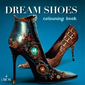 Dreams shoes. Colouring book A Buon Prezzo