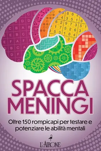 Spedito Oggi Spaccameningi. Oltre 150 rompicapi per testare e potenziare le abilità mentali