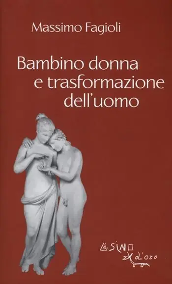Esclusivo Bambino donna e trasformazione dell‘uomo
