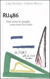 RU 486. Non tutte le streghe sono state bruciate Di Tendenza