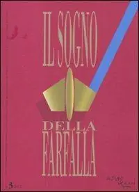 Il sogno della farfalla (2011). Vol. 3 Occasione