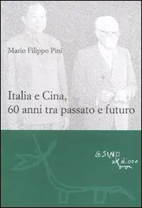 Novità Italia e Cina, 60 anni tra passato e futuro