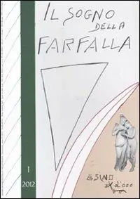 Il sogno della farfalla (2012). Vol. 1 Quantità Limitata