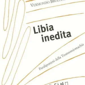 Libia inedita. Paralipomeni della Tirannomiomachia Non Perdere