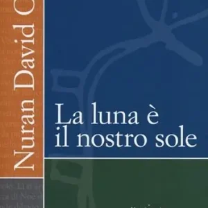 Miglior Prezzo La luna è il nostro sole