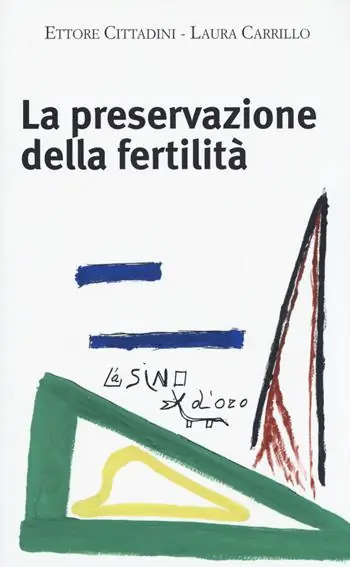La preservazione della fertilità. Concepire dopo la malattia A Buon Prezzo