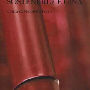 Sviluppo sostenibile e Cina. Le sfide sociali e ambientali nel XXI secolo Occasione Imperdibile