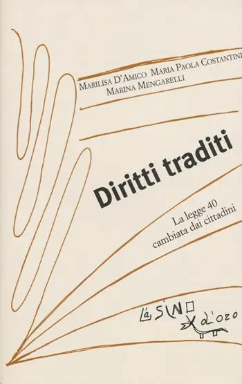 Diritti traditi. La Legge 40 cambiata dai cittadini Saldi