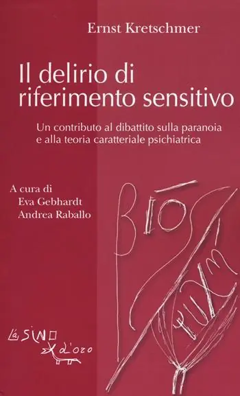 Il delirio di riferimento sensitivo. Un contributo al dibattito sulla paranoia e alla teoria psichiatrica Prezzo Ridotto