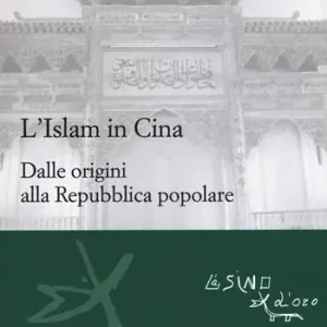 Soddisfatti O Rimborsati L‘islam in Cina. Dalle origini alla Repubblica popolare