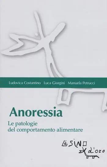 Anoressia. Le patologie del comportamento alimentare Subito Disponibile