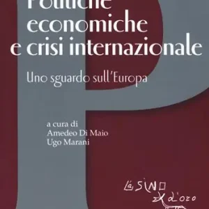 Vendita Finale Politiche economiche e crisi internazionale. Uno sguardo sull‘Europa